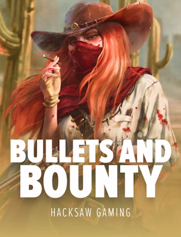 BULLETS AND BOUNTY